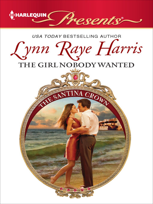 Title details for The Girl Nobody Wanted by Lynn Raye Harris - Wait list